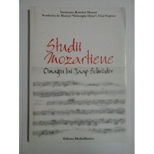 Studii mozartiene Omagiu lui Jaap Schroder Studii mozartiene Omagiu lui Jaap Schroder